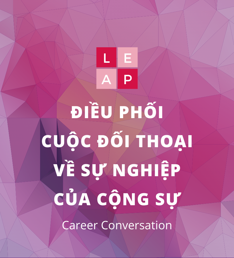 Điều phối cuộc đối thoại về nghề nghiệp với cộng sự (L.E.A.P)